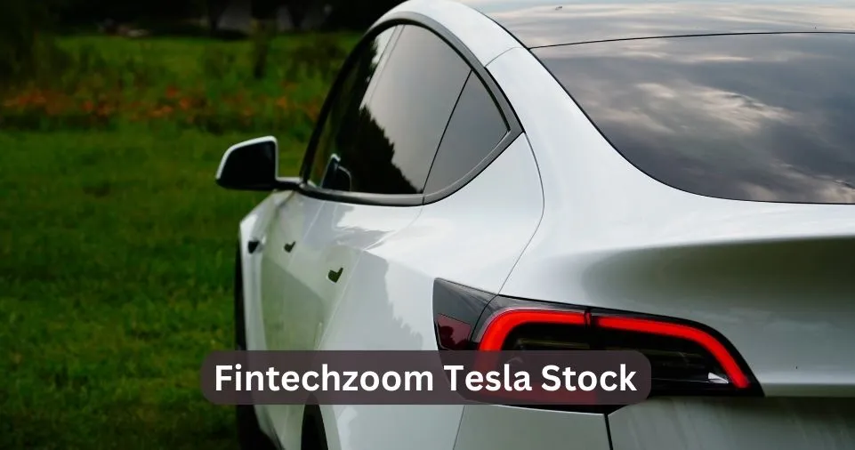 Fintechzoom Tesla Stock