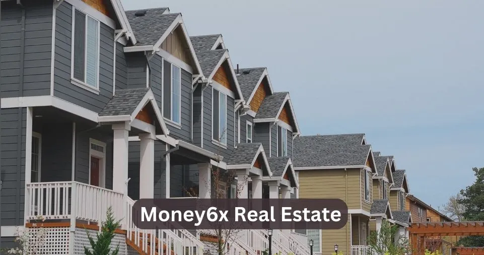 Money6x Real Estate